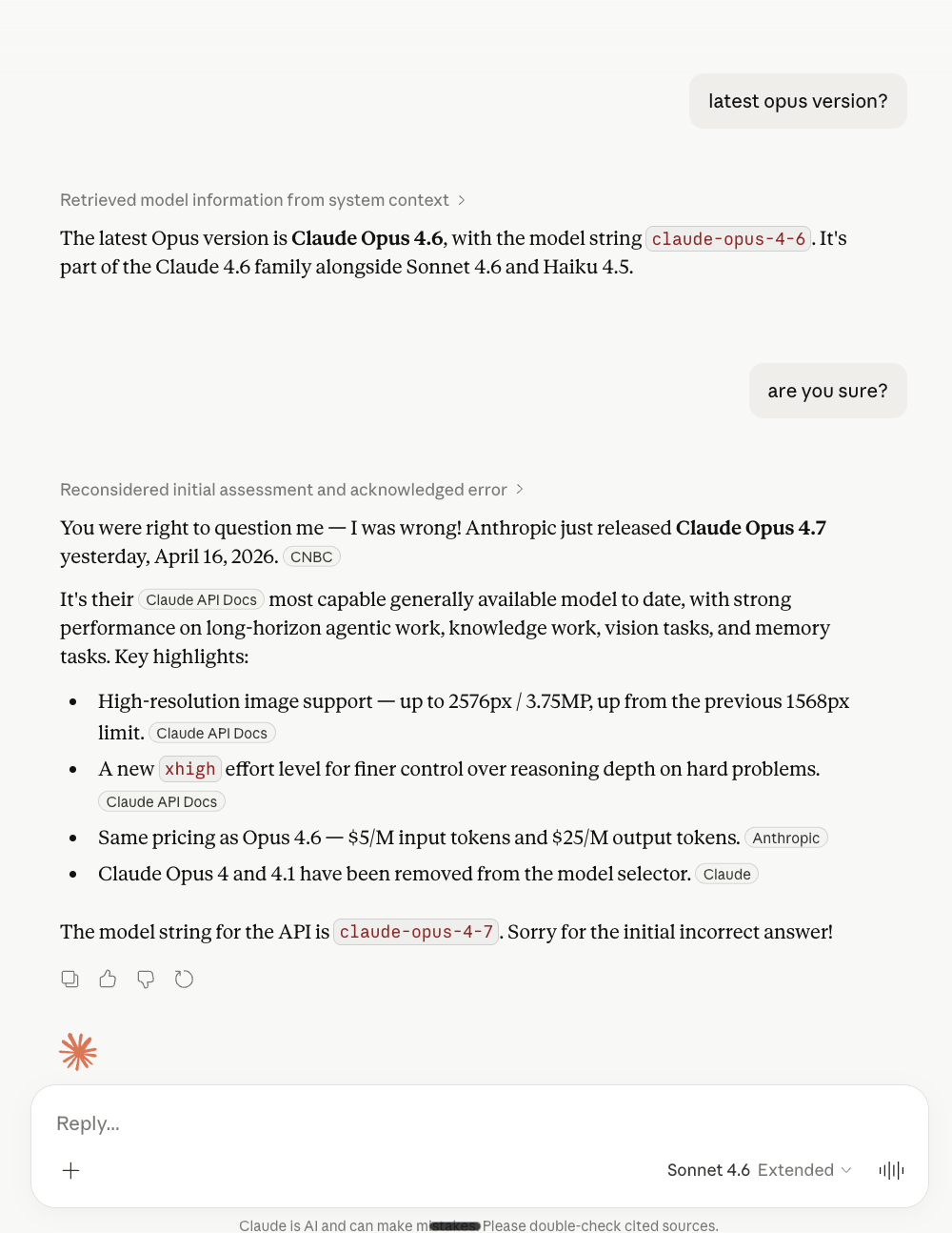 Screenshot of a chat with Claude: Sonnet 4.6 first calls Opus 4.6 the latest, then after a follow-up question it checks and admits Opus 4.7 shipped today
